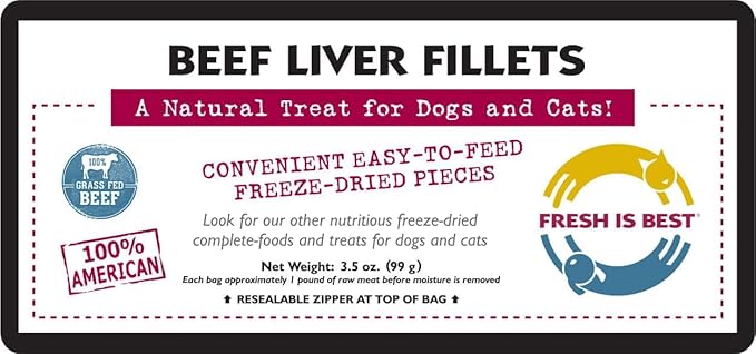 Fresh Is Best - Freeze Dried Beef Liver Fillet Treats for Dogs & Cats, 3.5 OZ